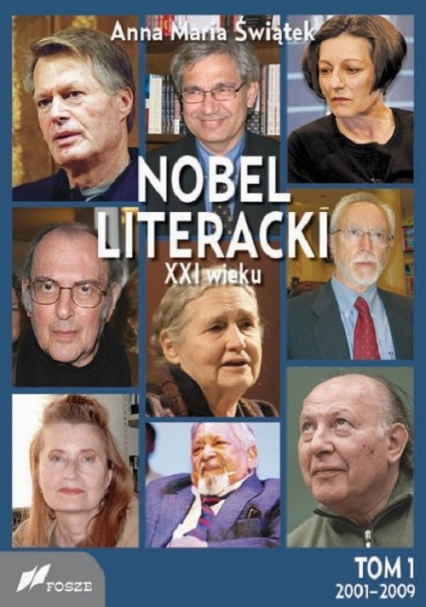 Nobel literacki XXI wieku Tom 1 2001 - 2009 - Świątek Anna Maria | okładka