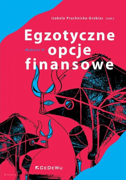 Egzotyczne opcje finansowe Systematyka, wycena, strategie - Izabela Pruchnicka-Grabias | okładka