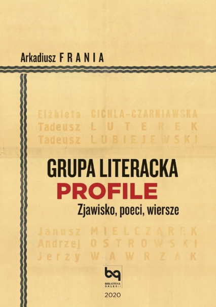 Grupa Literacka PROFILE Zjawisko, poeci, wiersze - Arkadiusz Frania | okładka