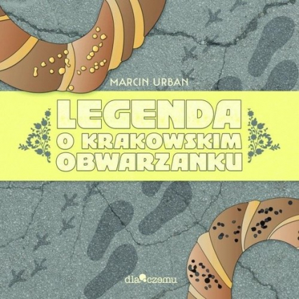 Legenda o krakowskim obwarzanku - Urban Marcin | okładka