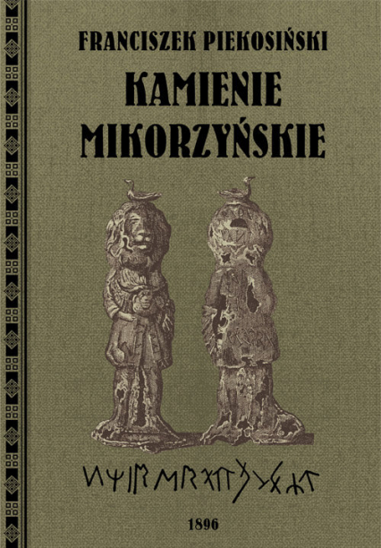 Kamienie Mikorzyńskie 1896 - Franciszek Piekosiński | okładka