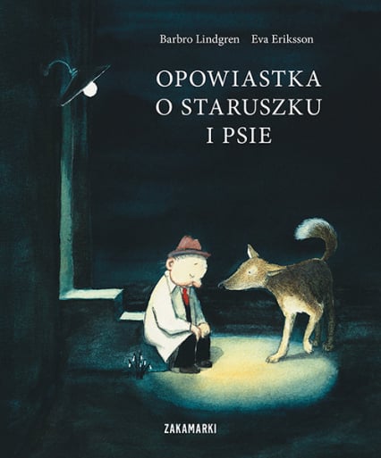 Opowiastka o staruszku i psie - Erikson Eva | okładka