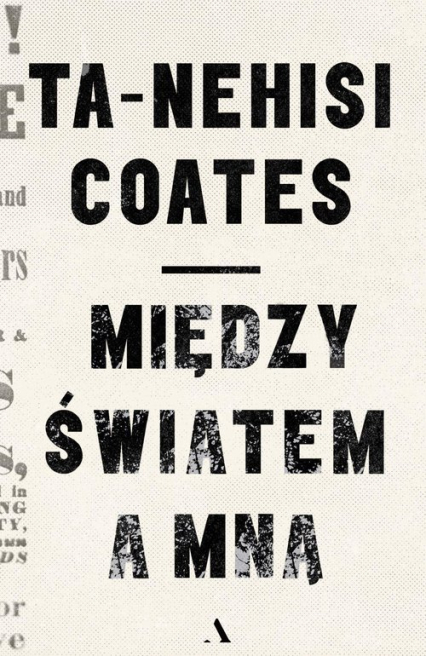 Między światem a mną - Ta-Nehisi Coates | okładka