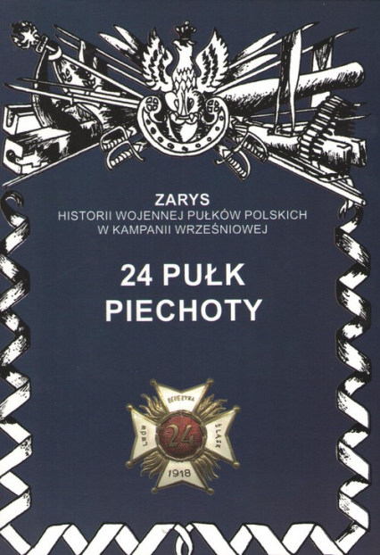 24 Pułk Piechoty - Wojciechowski Jerzy S. | okładka