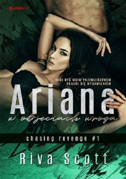 Ariana w objęciach wroga chasing revenge #1 - Riva Scott | okładka