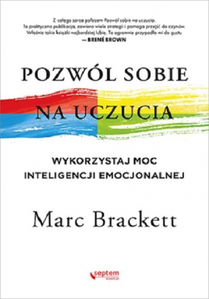 Pozwól sobie na uczucia Wykorzystaj moc inteligencji emocjonalnej - Marc Brackett | okładka