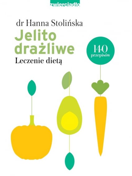 Jelito drażliwe Leczenie dietą - Hanna Stolińska | okładka