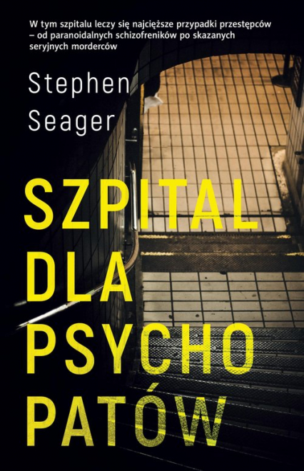 Szpital dla psychopatów - Stephen Seager | okładka