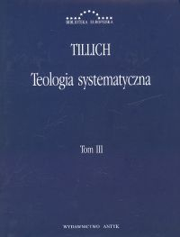 Teologia systematyczna Tom 3 - Paul Tillich | okładka