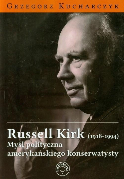 Przyszłość konserwatyzmu - Russell Kirk | okładka