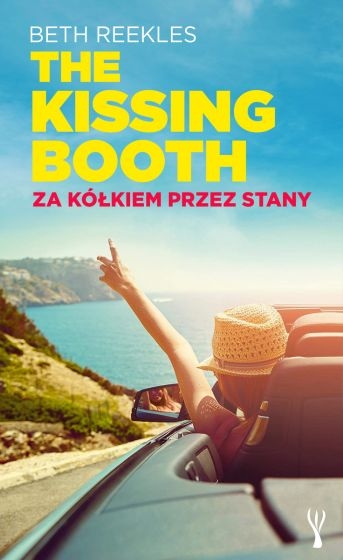 The Kissing Booth. Za kółkiem przez Stany
 - Beth Reekles | okładka