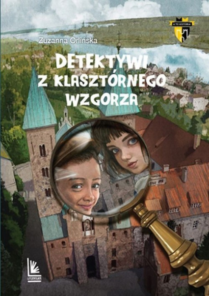 Detektywi z klasztornego wzgórza - Zuzanna Orlińska | okładka