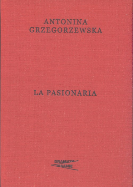 La Pasionaria - Antonina Grzegorzewska | okładka