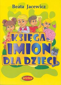 Księga imion dla dzieci - Beata Jacewicz | okładka