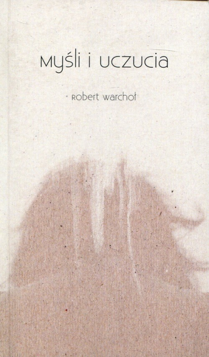 Myśli i uczucia - Robert Warchoł | okładka