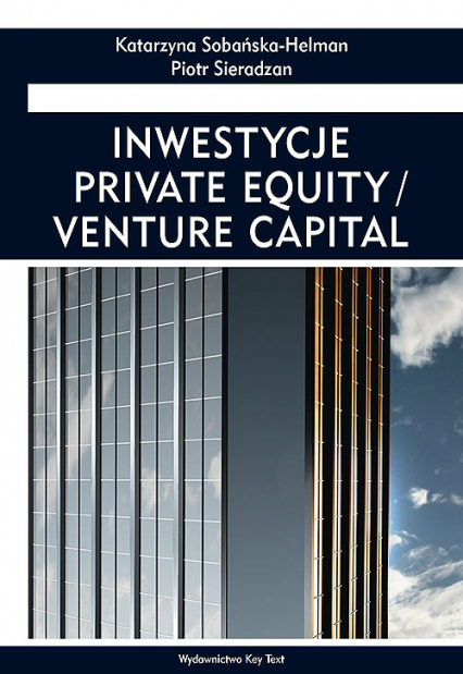 Inwestycje private equity/venture capital - Sieradzan Piotr, Sobańska-Helman Katarzyna | okładka