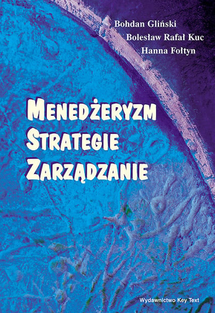 Menedżeryzm, strategie, zarządzanie - Fołtyn Hanna, Gliński Bohdan | okładka