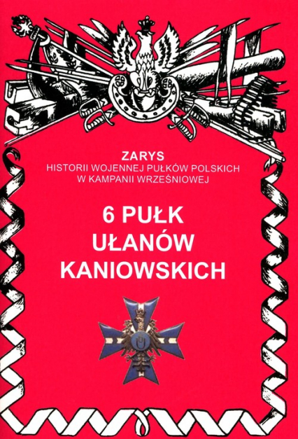 6 Pułk Ułanów Kaniowskich - Przemysław Dymek | okładka