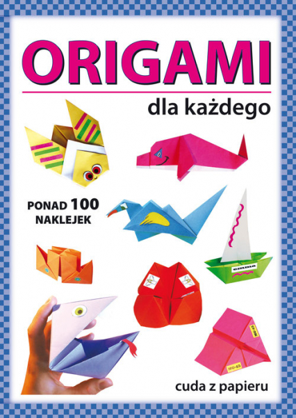 Origami dla każdego - Gutowska Beata, Smaza Anna | okładka