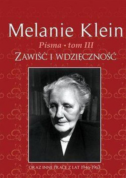 Pisma Tom 3 Zawiść i wdzięczność oraz inne prace z lat 1946-1963 - Klein Melanie | okładka