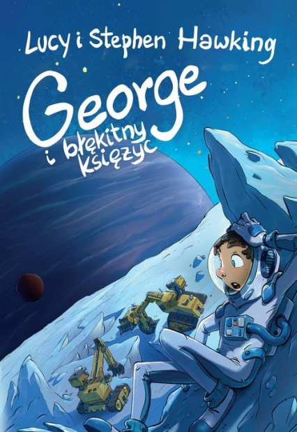 George i błękitny księżyc - Hawking Lucy, Hawking Stephen | okładka