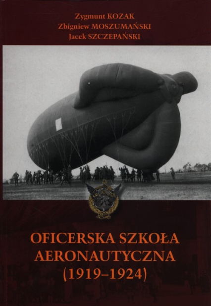 Oficerska szkoła aeronautyczna - Jacek Szczepański, Kozak Zygmunt, Moszumański Zbigniew | okładka
