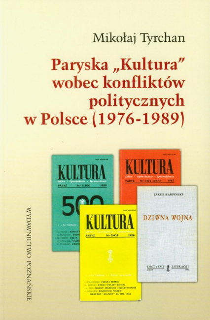 Paryska Kultura wobec konfliktów politycznych w Polsce 1976-1989 - Mikołaj Tyrchan | okładka