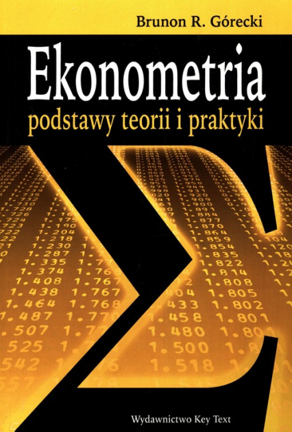 Ekonometria podstawy teorii i praktyki - Górecki Brunon R. | okładka