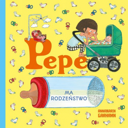Pepe ma rodzeństwo - Anna-Karin Garhamn | okładka