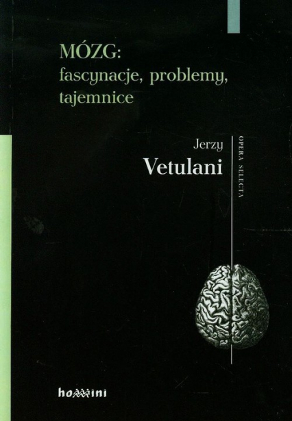 Mózg fascynacje problemy tajemnice - Jerzy Vetulani | okładka