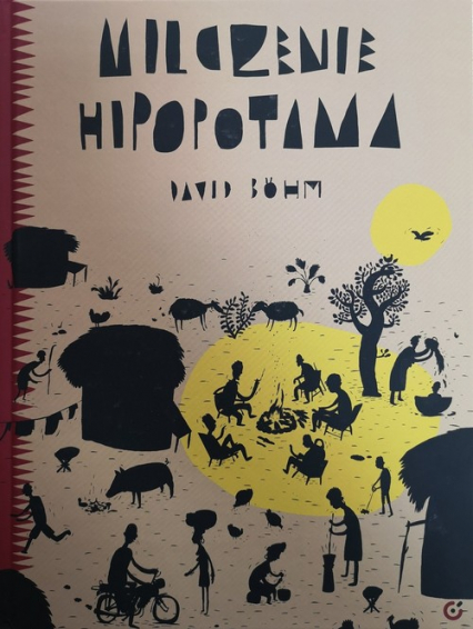 Milczenie hipopotama Opowieści i bajki afrykańskie - David Bohm | okładka