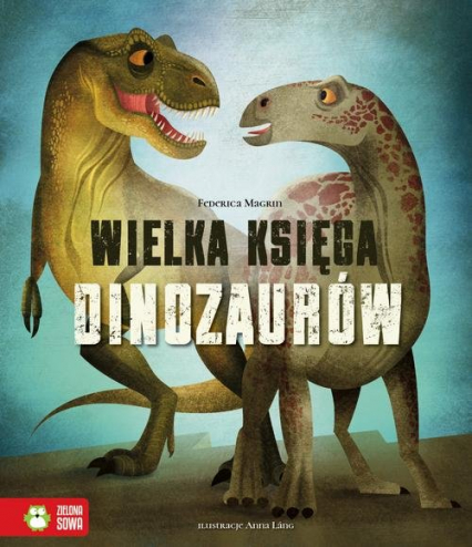 Wielka Księga Dinozaurów - Federica Magrin | okładka