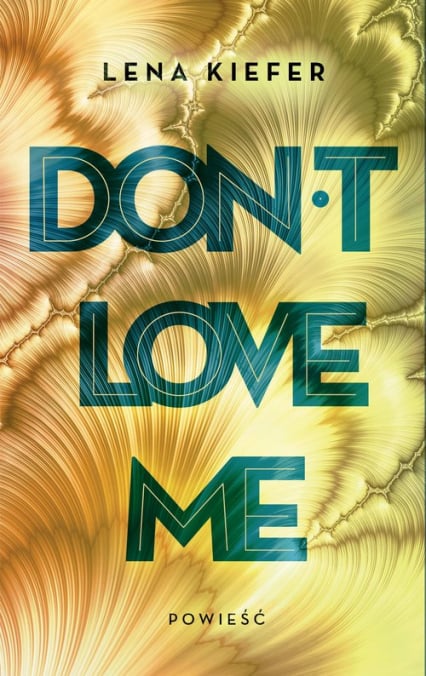 Don't Love Me - Lena Kiefer | okładka