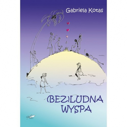 (Bez)ludna wyspa - Gabriela Kotas | okładka
