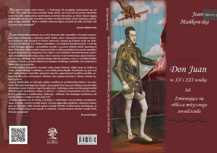 Don Juan w XX i XXI wieku lub Zmieniające się oblicza mitycznego uwodziciela - Joanna Mańkowska | okładka