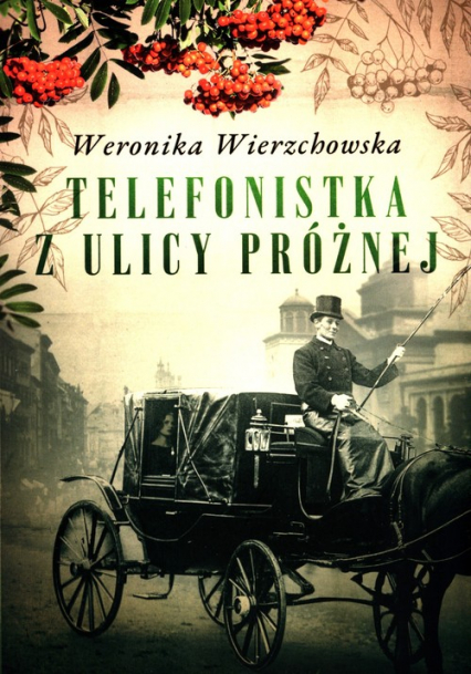 Telefonistka z ulicy Próżnej - Weronika Wierzchowska | okładka