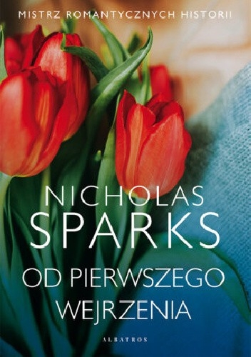 Od pierwszego wejrzenia - Nicholas Sparks | okładka