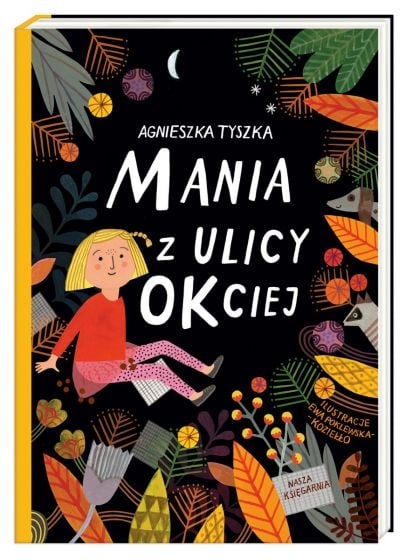 Mania z ulicy OKciej
 - Agnieszka Tyszka | okładka