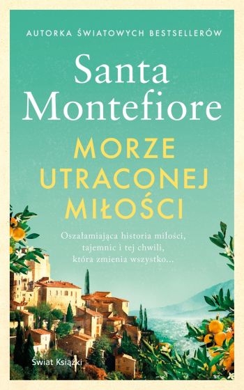Morze utraconej miłości
 - Santa Montefiore | okładka