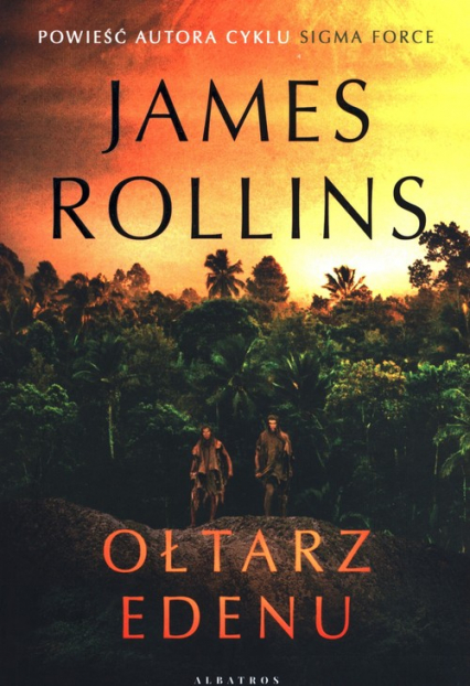 Ołtarz Edenu - James Rollins | okładka