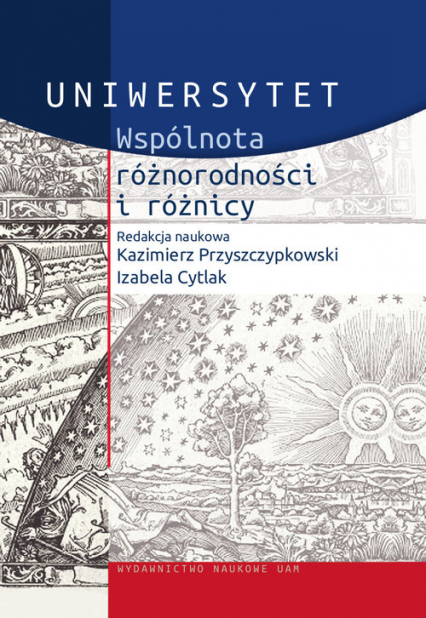 Uniwersytet Wspólnota różnorodności i różnicy - Cytlak Izabela, Przyszczypkowski Kazimierz | okładka