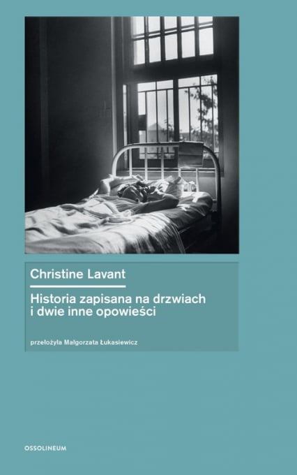 Historia zapisana na drzwiach i dwie inne opowieści - Christine Lavant | okładka