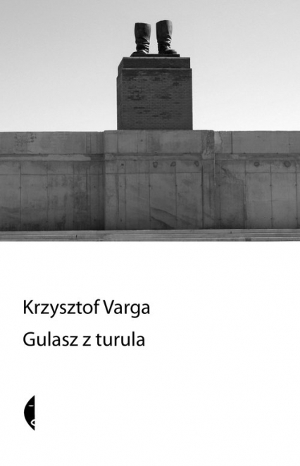 Gulasz z turula - Krzysztof  Varga | okładka