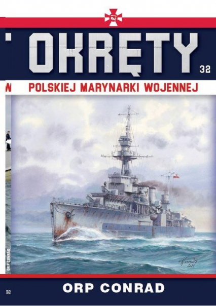 Okręty Polskiej Marynarki Wojennej Tom 32 ORP Conrad - Grzegorz Nowak | okładka