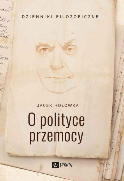 O polityce przemocy - Jacek Hołówka | okładka