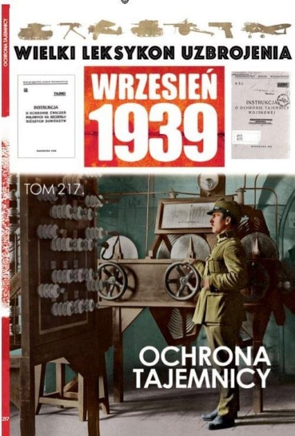Wielki Leksykon Uzbrojenia Wrzesień 1939 Tom 217 Ochrona tajemnicy - Stanisław Topolewski | okładka