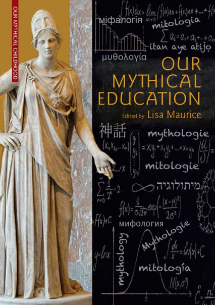 Our Mythical Education. The Reception of Classical Myth Worldwide in Formal Education, 1900–2020 -  | okładka