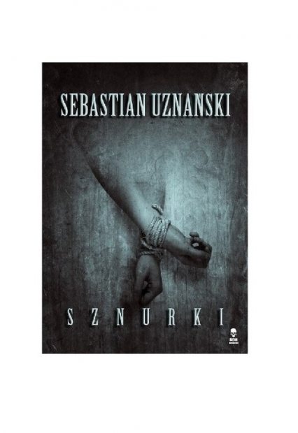 Sznurki - Sebastian Uznański | okładka
