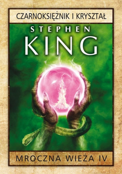 Mroczna Wieża 4 Czarnoksiężnik i kryształ - Stephen King | okładka
