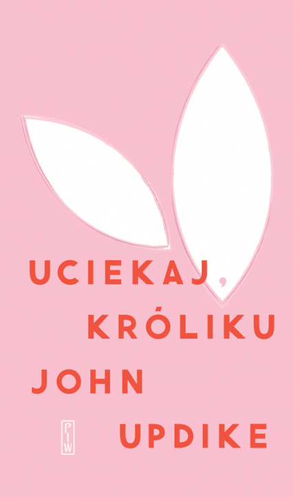 Uciekaj, Króliku - John  Updike | okładka